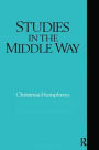 Studies in the Middle Way: Being Thoughts on Buddhism Applied