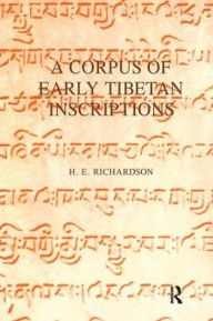 Title: A Corpus of Early Tibetan Inscriptions, Author: H. E. Richardson