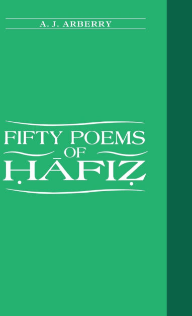 Fifty Poems of Hafiz by Arthur J. Arberry, Paperback | Barnes & Noble®