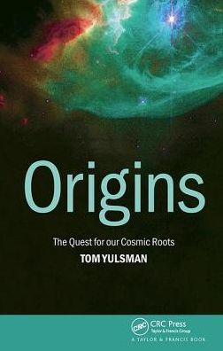 Origins: The Quest for Our Cosmic Roots / Edition 1