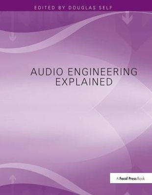 Audio Engineering Explained / Edition 1