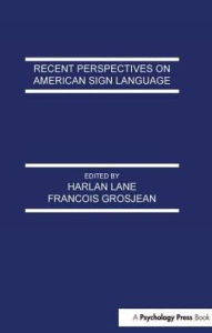 Title: Recent Perspectives on American Sign Language, Author: Harlan L. Lane