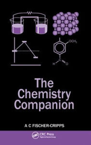 Title: The Chemistry Companion / Edition 1, Author: Anthony C. Fischer-Cripps