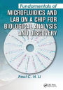 Fundamentals of Microfluidics and Lab on a Chip for Biological Analysis and Discovery