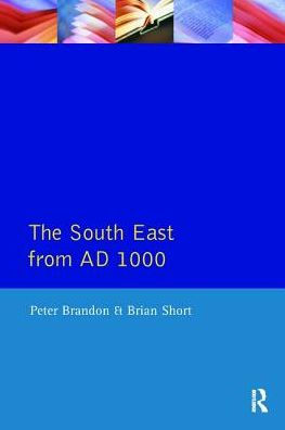 The South East from 1000 AD