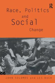 Title: Race, Politics and Social Change, Author: Les Back