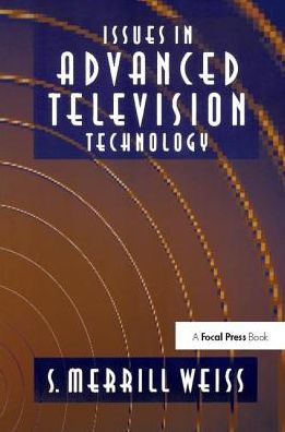 Issues Advanced Television Technology