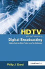 HDTV and the Transition to Digital Broadcasting: Understanding New Television Technologies
