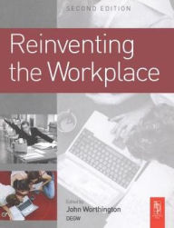 Title: Reinventing the Workplace, Author: John Worthington