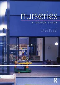 Title: Nurseries: A Design Guide, Author: Mark Dudek