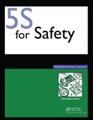 Title: 5S for Safety Implementation: Participants Guide, Author: Press Productivity