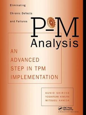 P-M Analysis: AN ADVANCED STEP TPM IMPLEMENTATION