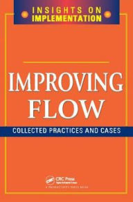 Title: Improving Flow: Collected Practices and Cases, Author: Productivity Press