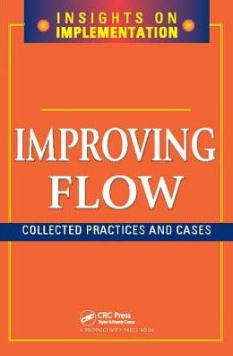 Improving Flow: Collected Practices and Cases