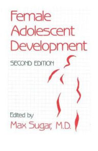 Title: Female Adolescent Development, Author: Max Sugar