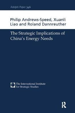 The Strategic Implications of China's Energy Needs