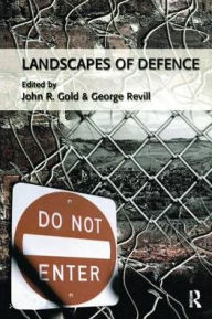 Title: Landscapes of Defence, Author: John R. Gold