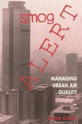 Smog Alert: Managing Urban Air Quality / Edition 1