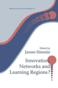 Title: Innovation Networks and Learning Regions?, Author: James Simme