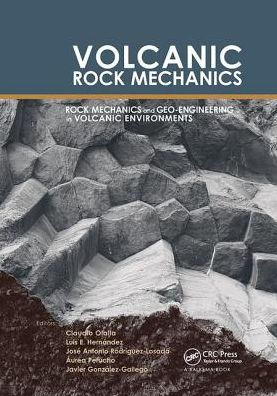 Volcanic Rock Mechanics: Rock Mechanics and Geo-engineering in Volcanic Environments / Edition 1