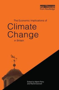 Title: The Economic Implications of Climate Change in Britain, Author: Martin Parry