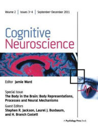 Title: The Body in the Brain: Body Representations, Processes and Neural Mechanisms, Author: Stephen Jackson