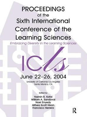 Embracing Diversity the Learning Sciences: Proceedings of Sixth International Conference Sciences