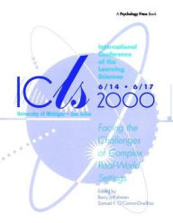 Title: International Conference of the Learning Sciences: Facing the Challenges of Complex Real-world Settings / Edition 1, Author: Barry J. Fishman