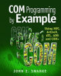 COM Programming by Example: Using MFC, ActiveX, ATL, ADO, and COM+ / Edition 1