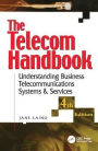 The Telecom Handbook: Understanding Telephone Systems and Services / Edition 4