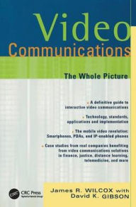 Title: Video Communications: The Whole Picture / Edition 1, Author: James Wilcox