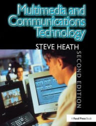 Title: Multimedia and Communications Technology / Edition 2, Author: Steve Heath