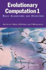 Evolutionary Computation 1: Basic Algorithms and Operators / Edition 1