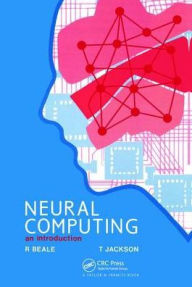 Title: Neural Computing - An Introduction / Edition 1, Author: R Beale