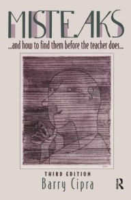 Title: Misteaks. . . and how to find them before the teacher does. . .: A Calculus Supplement, 3rd Edition, Author: Barry Cipra