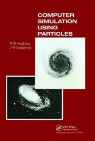 Title: Computer Simulation Using Particles, Author: R.W Hockney