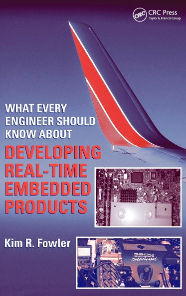 What Every Engineer Should Know About Developing Real-Time Embedded Products / Edition 1