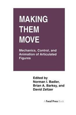Making Them Move: Mechanics, Control & Animation of Articulated Figures