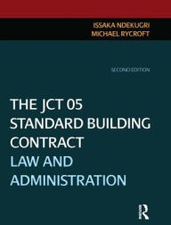 Title: The JCT 05 Standard Building Contract / Edition 1, Author: Issaka Ndekugri