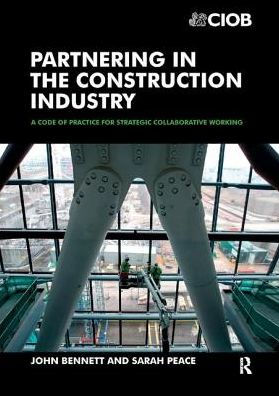 Partnering in the Construction Industry / Edition 1