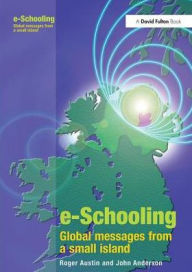 Title: E-schooling: Global Messages from a Small Island, Author: Roger Austin