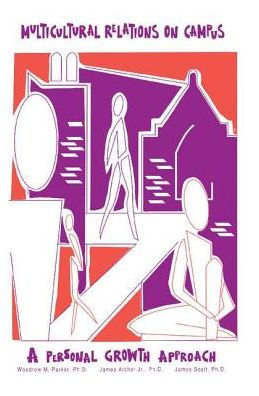 Multicultural Relations On Campus: A Personal Growth Approach