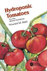 Title: Hydroponic Tomatoes, Author: Howard M. Resh