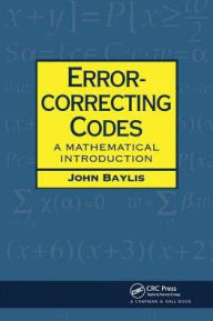 Title: Error Correcting Codes: A Mathematical Introduction / Edition 1, Author: D J. Baylis