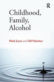 Title: Childhood, Family, Alcohol, Author: Mark Jayne