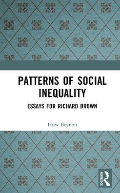 Patterns of Social Inequality: Essays for Richard Brown