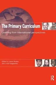 Title: The Primary Curriculum: Learning from International Perspectives, Author: Linda Hargreaves