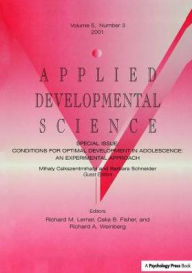 Title: Conditions for Optimal Development in Adolescence: An Experiential Approach: A Special Issue of Applied Developmental Science, Author: Mihaly Csikszentmihalyi