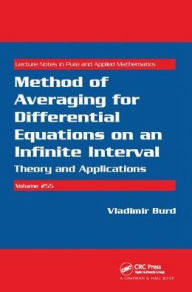 Title: Method of Averaging for Differential Equations on an Infinite Interval: Theory and Applications / Edition 1, Author: Vladimir Burd