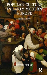 Title: Popular Culture in Early Modern Europe, Author: Peter Burke